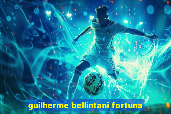 guilherme bellintani fortuna